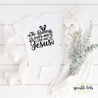 No Bunny Loves Me Like Jesus Easter Baby Bodysuit